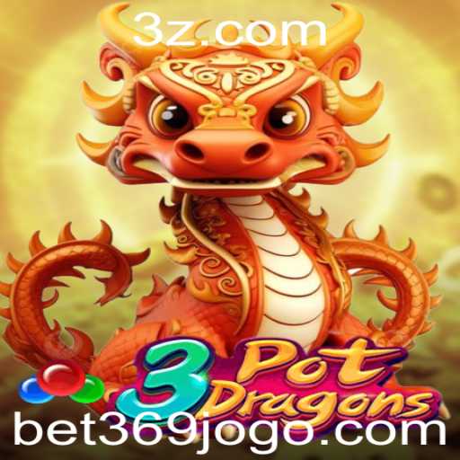 Explorando o Excitante Mundo de 3PotDragons: Uma Aposta na Diversão com Bet369