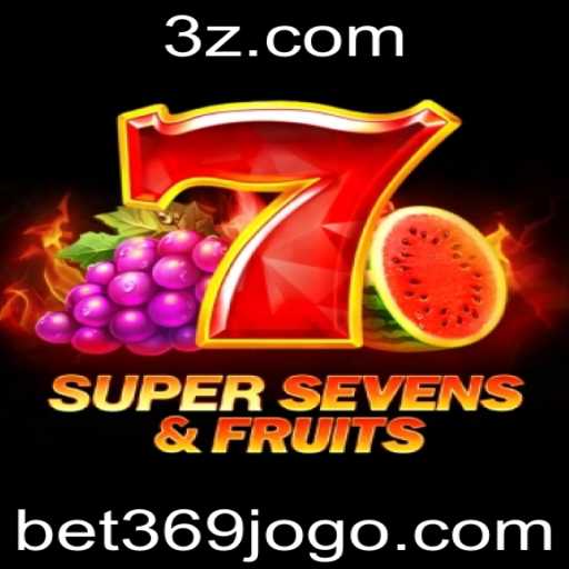 Explorando o Encantador Mundo do Jogo 7SuperSevensFruits com Bet369